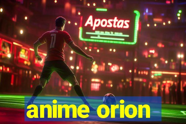 anime orion